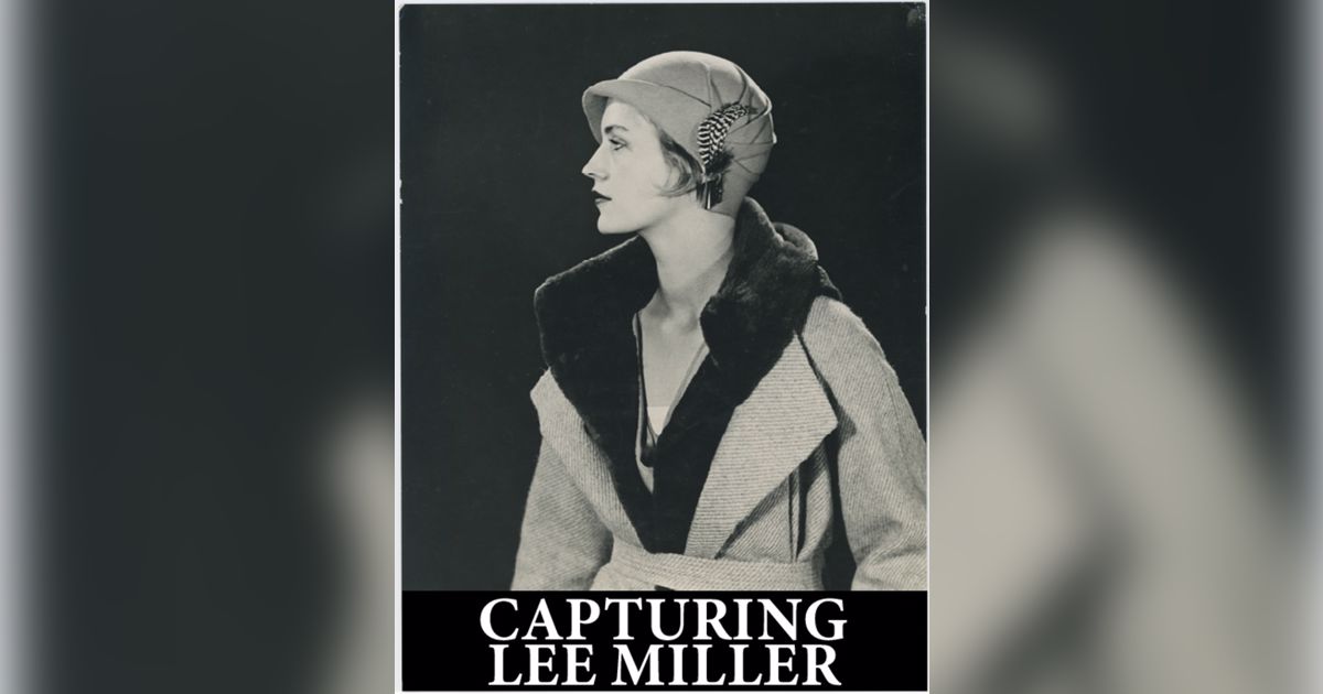 Virtual Cinema New Documentary “Capturing Lee Miller” Reveals the