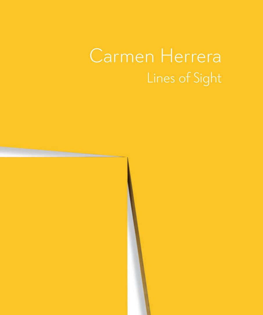 Carmen Herrera: Lines of Sight (catalogue)