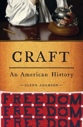 History Book Club | Craft: An American History | Glenn Adamson