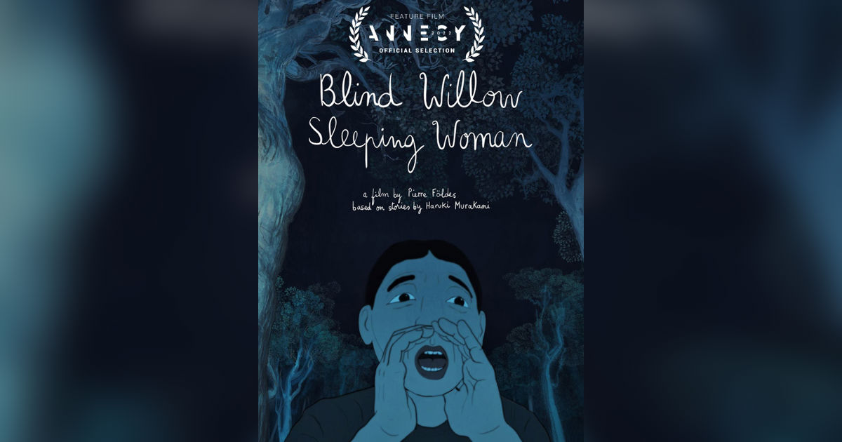 Blind Willow, Sleeping Woman (Sunday, July 2, 2023 5 p.m.645 p.m.) The Museum of Fine Arts Blind Willow, Sleeping Woman (Sunday, July 2, 2023 5 p.m.645 p.m.) The Museum of Fine Arts