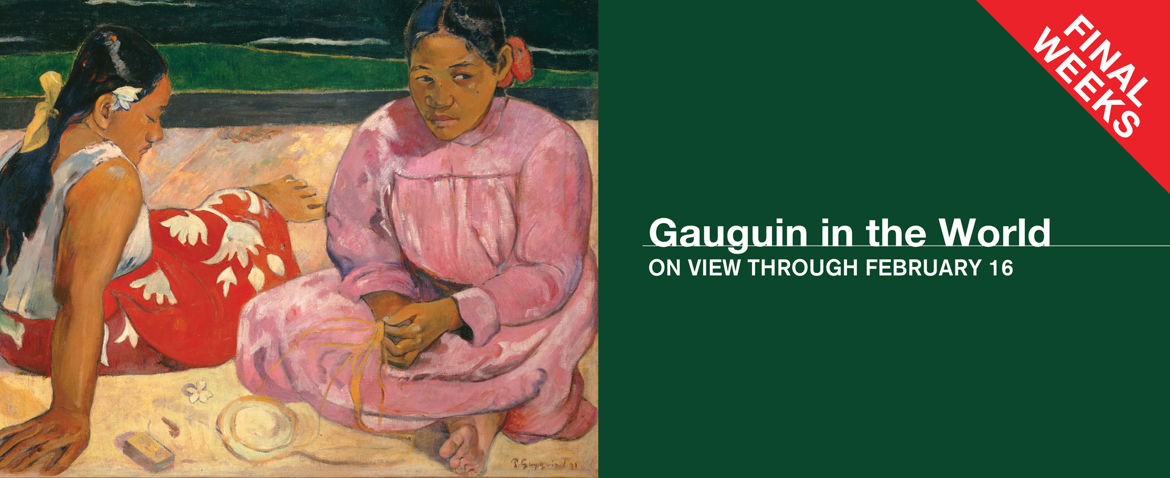 Gauguin in the World - Final Weeks