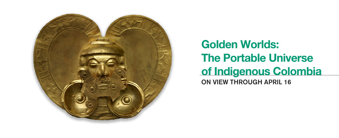 Golden Worlds: The Portable Universe of Indigenous Colombia | Now on View
