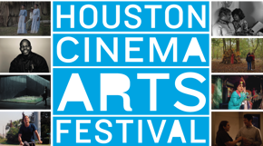 Houston Cinema Arts Festival 2021