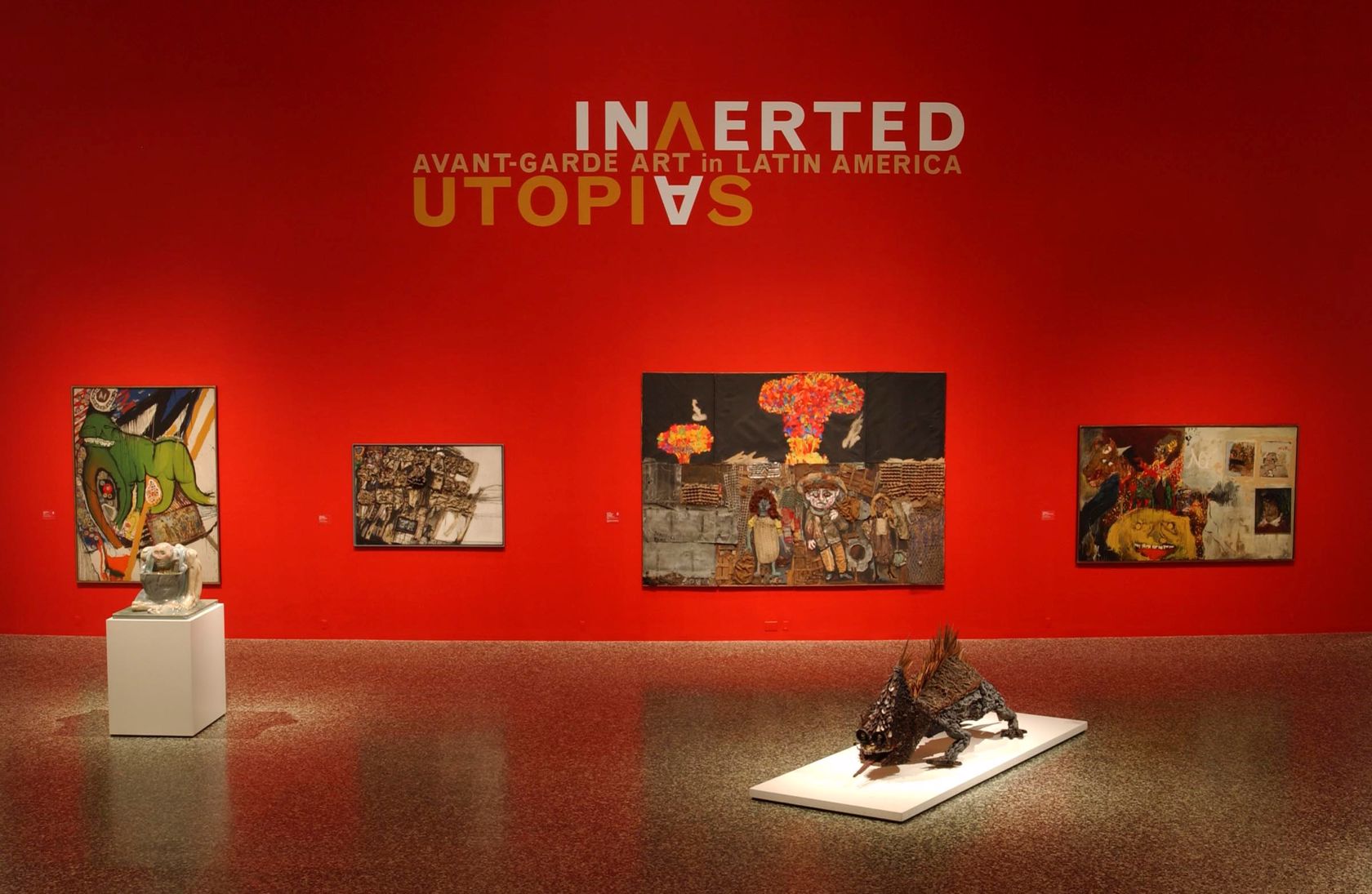 Inverted Utopias: Avant-Garde Art in Latin America (June 20–September 12,  2004)