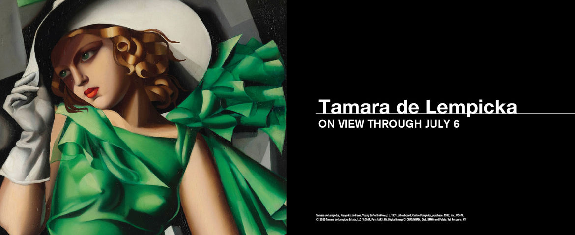 Tamara de Lempicka - Now On View