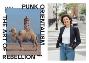 “Punk Orientalism: The Art of Rebellion” | Author Sara Raza