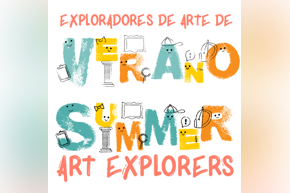 Summer Art Explorers | Exploradores de Arte de Verano