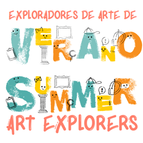 Summer Art Explorers | Exploradores de Arte de Verano